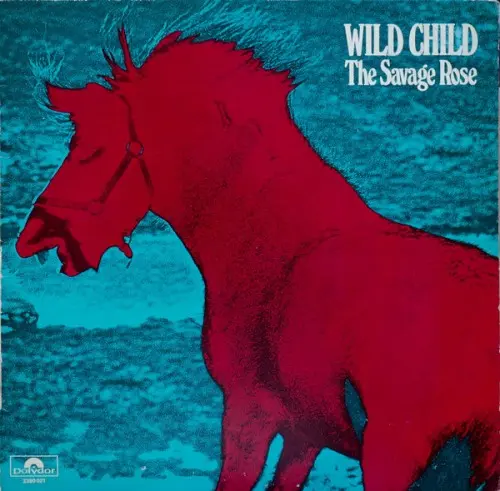 The Savage Rose ‎– Wild Child 1973