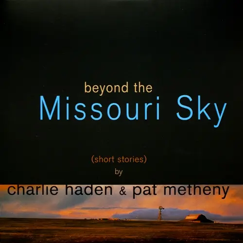 Charlie Haden & Pat Metheny - Beyond The Missouri Sky (Short Stories) (1997, LP) FLAC скачать торрент