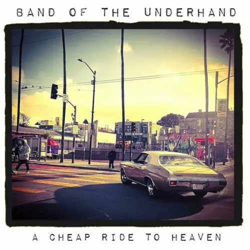 Band Of The Underhand - A Cheap Ride To Heaven (2024, WEB) FLAC скачать торрент