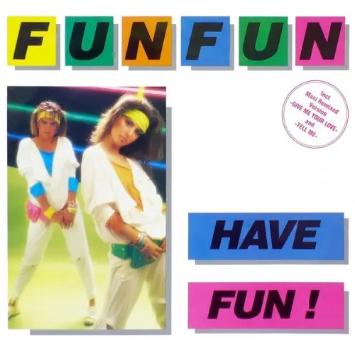 Fun Fun - Have Fun! (1985, LP) FLAC скачать торрент