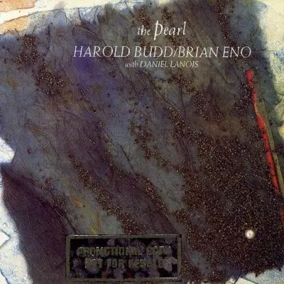 Harold Budd, Brian Eno With Daniel Lanois - The Pearl (1984, LP) FLAC скачать торрент