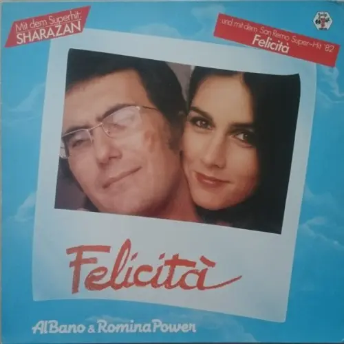 Al Bano & Romina Power ‎ - Felicità (1982, LP) FLAC скачать торрент