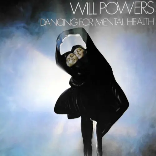 Will Powers - Dancing For Mental Health (1983, LP) FLAC скачать торрент