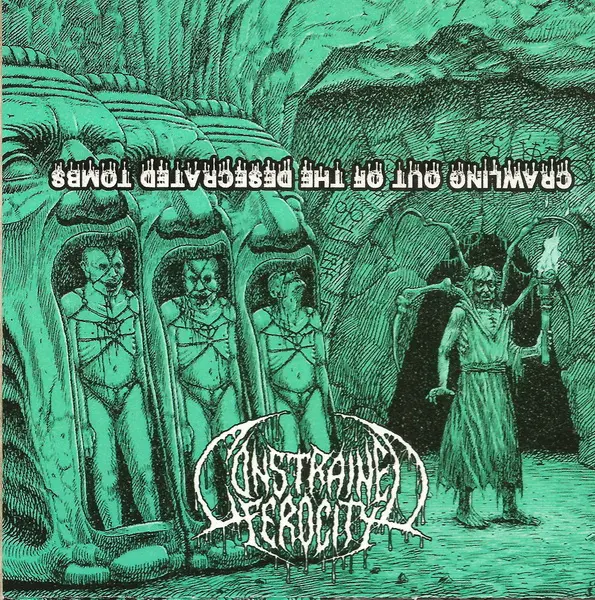 Constrained Ferocity - Crawling Out Of The Desecrated Tombs (2020, MC) FLAC скачать торрент