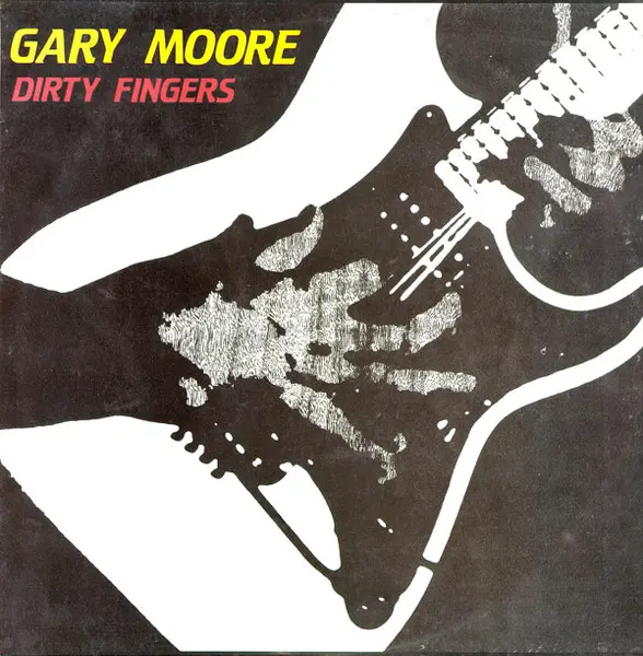 Gary Moore - Dirty Fingers 1984/1992