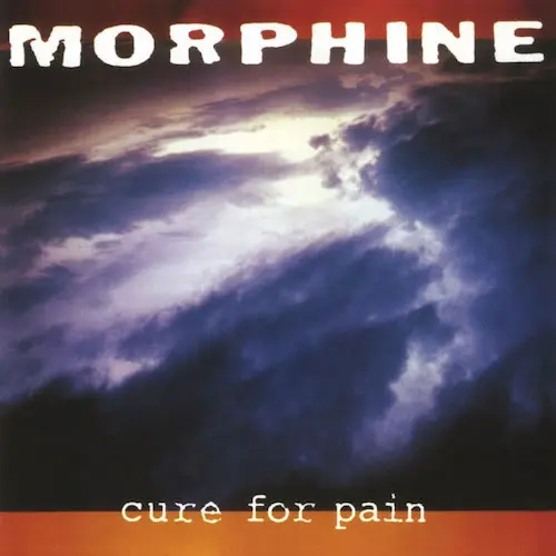 Morphine - Cure For Pain (Reissue) (1993/2016, LP) FLAC скачать торрент