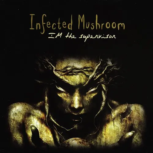 Infected Mushroom - IM the Supervisor (2005, LP) FLAC скачать торрент