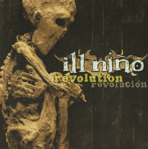 Ill Nino - Revolution Revolucion 2001/2021