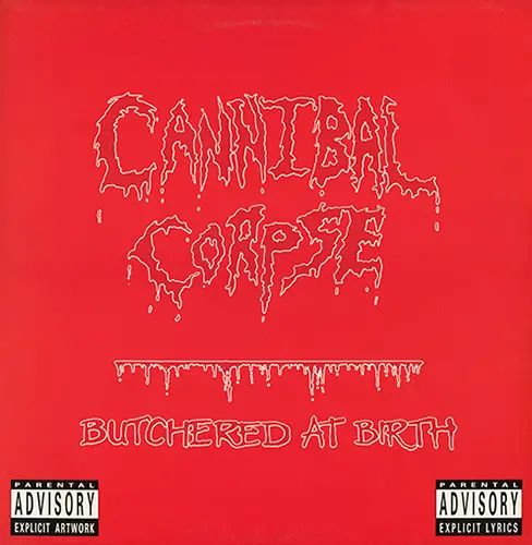 Cannibal Corpse - Butchered At Birth - 1991