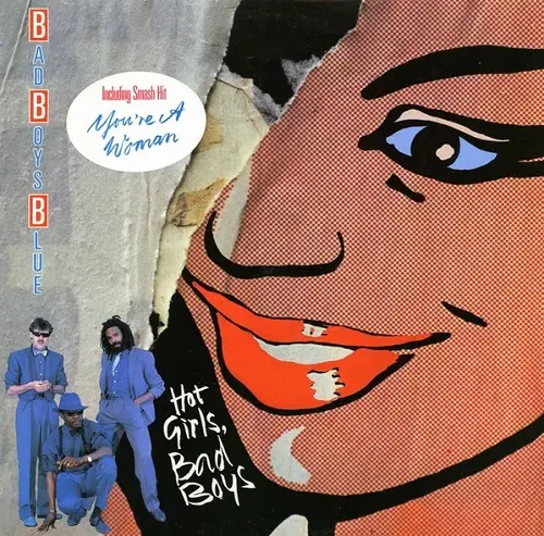 Bad Boys Blue - Hot Girls, Bad Boys 1985