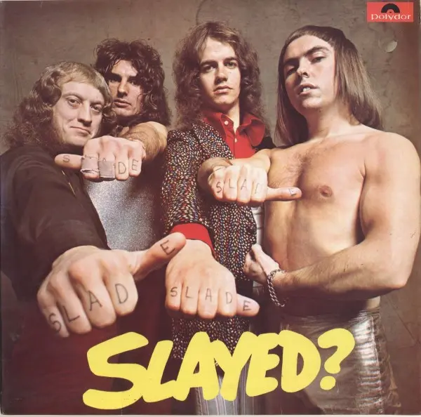 Slade - Slayed? 2283 163 Super Polydor UK 1972