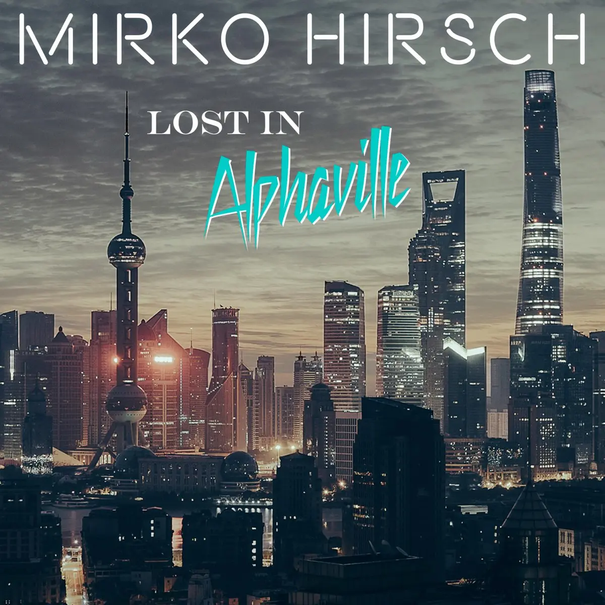 Mirko Hirsch - Lost in Alphaville (2018, LP) WavPack скачать торрент