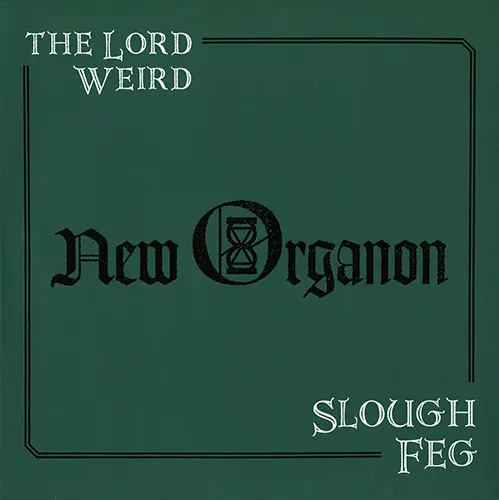 The Lord Weird Slough Feg - New Organon 2019