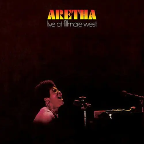 Aretha Franklin ‎– Live At Fillmore West 1971