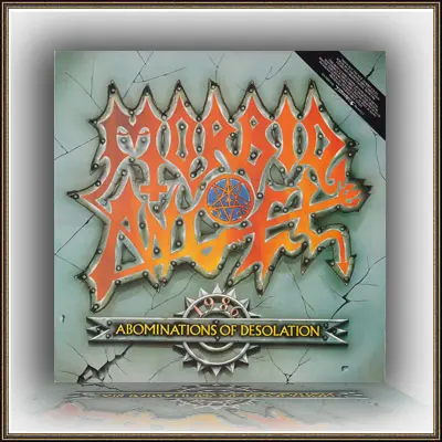 Morbid Angel - Abominations Of Desolation 1986