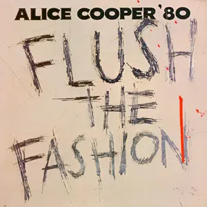 Alice Cooper - Flush the Fashion 1980