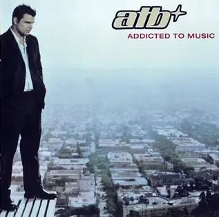 ATB - Addicted To Music (2003, LP) FLAC скачать торрент