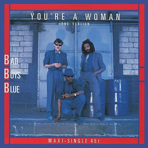 Bad Boys Blue - You're A Woman (Long Version) (12'' Maxi-Single) 1985