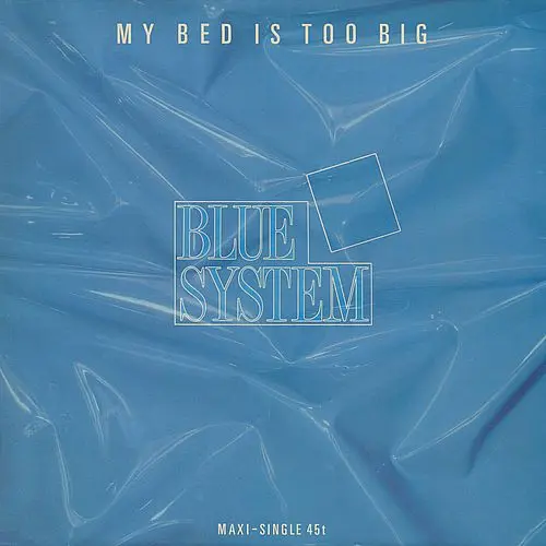 Blue System - My Bed Is Too Big (12'' Maxi-Single) 1988