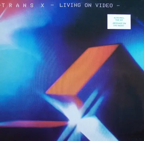 Trans X - Living On Video 1983