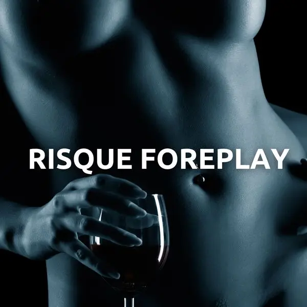 Risque Foreplay: Erotic Chill Ambience for Night Sex (2024)