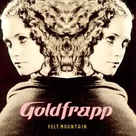 Goldfrapp - Felt Mountain (2000, LP) FLAC скачать торрент