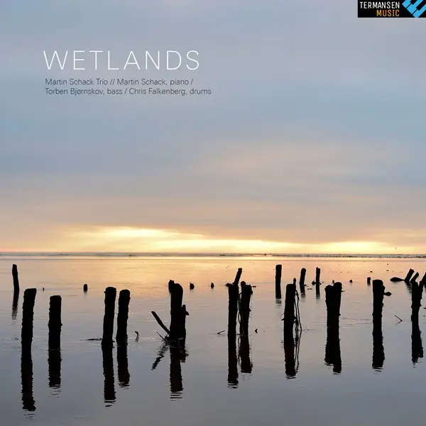 Martin Schack Trio - Wetlands 2024