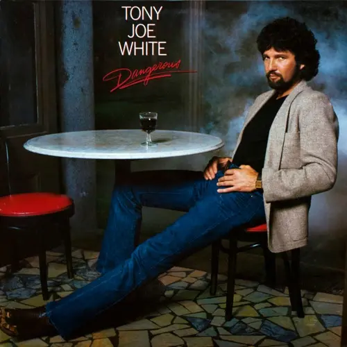 Tony Joe White - Dangerous 1983