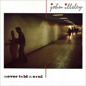 John Illsley ‎– Never Told A Soul 1984