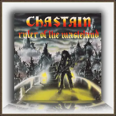 Chastain - Ruler Of The Wasteland (1986, LP) FLAC скачать торрент