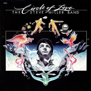 The Steve Miller Band - Circle Of Love (1981, LP) FLAC скачать торрент