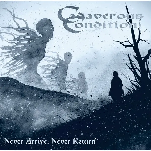 Cadaverous Condition - Never Arrive, Never Return (2024, Hi-Res) FLAC скачать торрент