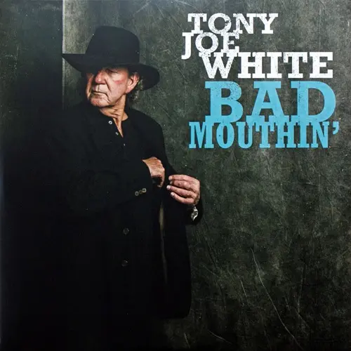 Tony Joe White - Bad Mouthin' 2018