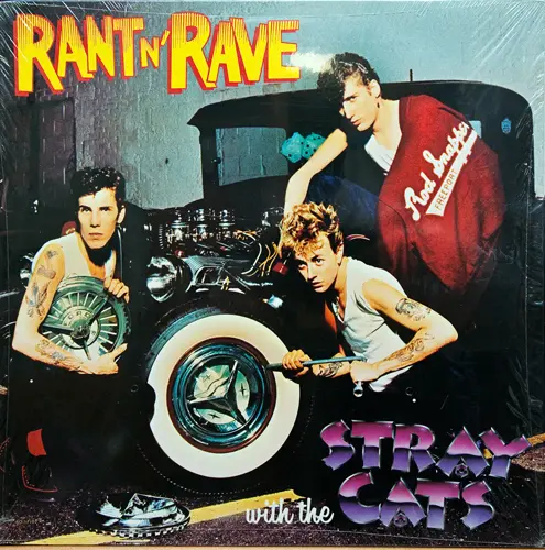 Stray Cats - Rant n' Rave With The Stray Cats (1983, LP) FLAC скачать торрент