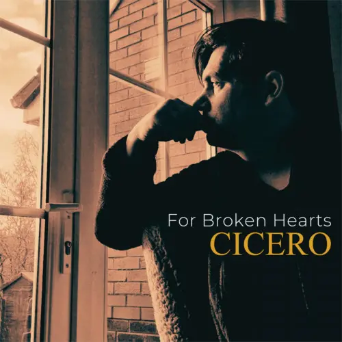 Cicero - For Broken Hearts (2024)