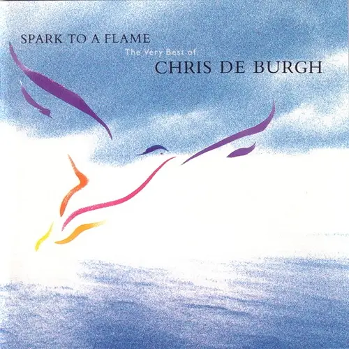 Chris de Burgh - Spark To A Flame (The Very Best Of Chris de Burgh) 1989