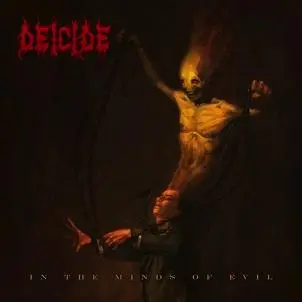 Deicide - In The Minds Of Evil 2013