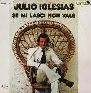 Julio Iglesias - Se Mi Lasci Non Vale 1976