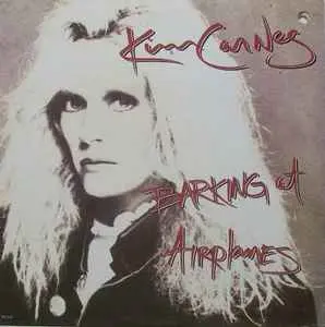 Kim Carnes - Barking At Airplanes (1985, LP) FLAC скачать торрент