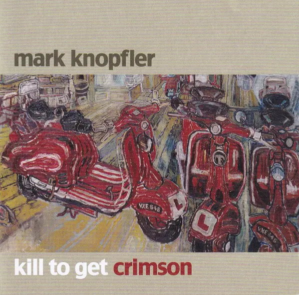 Mark Knopfler - Kill To Get Crimson (Reissue) (2007/2017, LP) FLAC скачать торрент