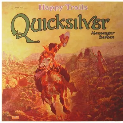 Quicksilver Messenger Service - Happy Trails 1969