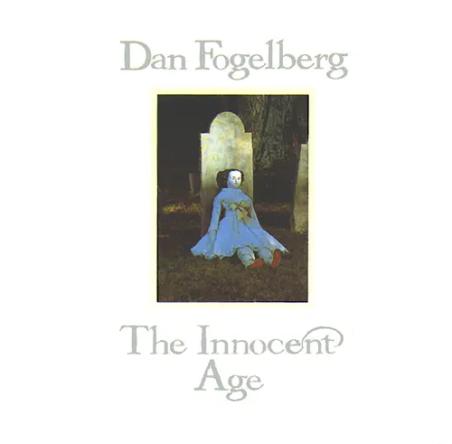 Dan Fogelberg - The Innocent Age 1981