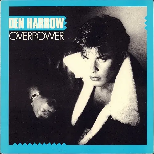 Den Harrow - Overpower 1985