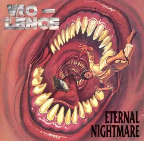 Vio-Lence ‎– Eternal Nightmare 1988