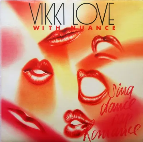 Vikki Love with Nuance - Sing, Dance, Rap, Romance (1985, LP) FLAC скачать торрент