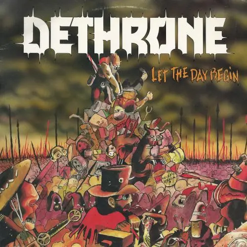 Dethrone - Let The Day Begin (1989, LP) FLAC скачать торрент