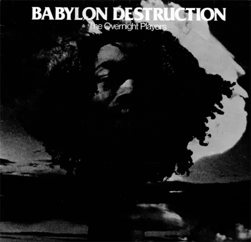 The Overnight Players - Babylon Destruction (1980, LP) FLAC скачать торрент