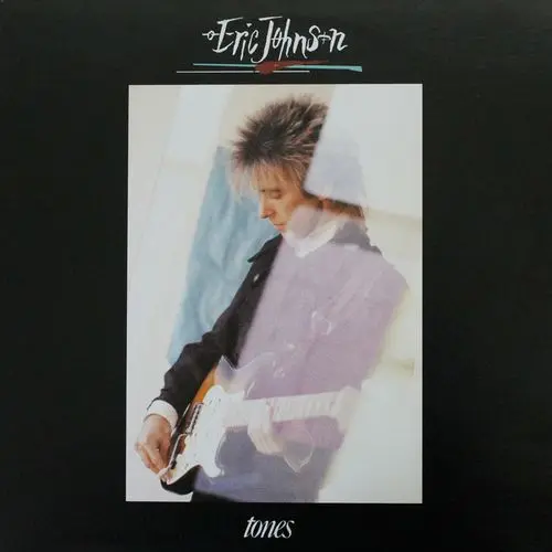 Eric Johnson - Tones (1986, LP) FLAC скачать торрент