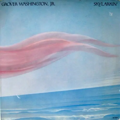 Grover Washington, Jr. ‎– Skylarkin' 1980