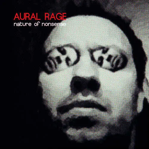 Aural Rage - A Nature Of Nonsense (Reissue) (2005 / 2014, LP) DSD 128 скачать торрент